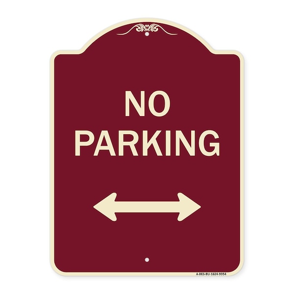 Designer Series-No Parking W/ Bidirectional Arrow Burgungy Heavy-Gauge Alum, 24" x 18", BU-1824-9954